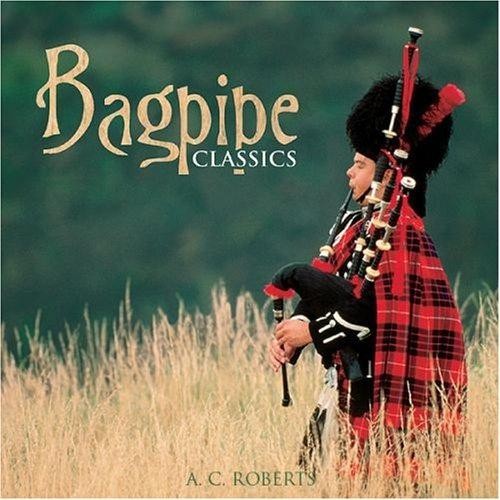 Bagpipe classics a c - classics, a.c